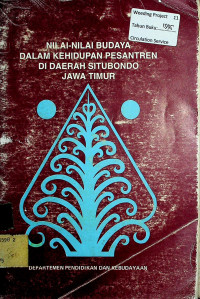 NILAI-NILAI BUDAYA DALAM KEHIDUPAN PESANTREN DI DAERAH SITUBUNDO JAWA TIMUR