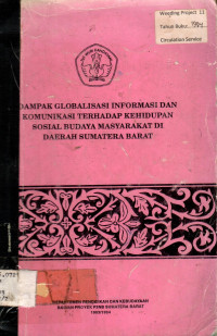 DAMPAK GLOBALISASI INFORMASI DAN KOMUNIKASI TERHADAP KEHIDUPAN SOSIAL BUDAYA MASYARAKAT DI DAERAH SUMATERA BARAT