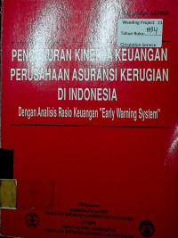 PENGUKURAN KINERJA KEUANGAN PERUSAHAAN ASURANSI KERUGIAN DI INDONESIA: Dengan Sistem Rasio Keuangan 