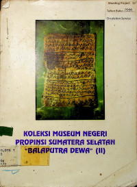 KOLEKSI MUESEUM NEGERI PROPINSI SUMATERA SELATAN 