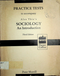 PRACTICE TESTS to accompany Alex Thio's SOCIOLOGY An Introduction Third Edition
