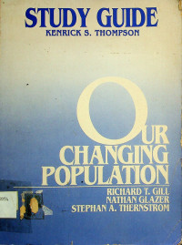 STUDY GUIDE KENRICK S. THOMPSON: OUR CHANGING POPULATION