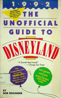 THE UNOFFICIAL GUIDE TO DISNEYLAND 1992 EDITION