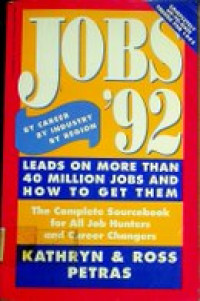 JOBS '92 BY CAREER BY INDUSTRY BY REGION : LEADS ON MORE THAN 40 MILLION JOBS AND HOW TO GET THEM