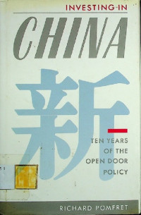 INVESTING IN CHINA : TEN YEARS OF THE OPEN DOOR POLICY