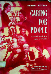 CARING FOR PEOPLE; A workbook for care workers