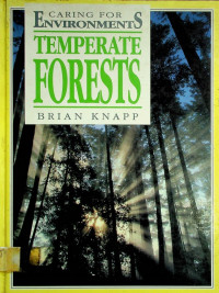 TEMPERATE FORESTS: CARING FOR ENVIRONMENTS