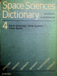 Space Sciences Dictionary 4: Earth Sciences / Solar System / Deep Space