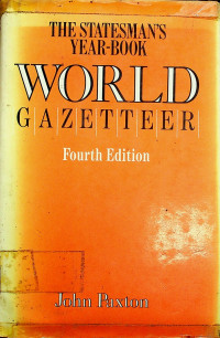 THE STATESMAN'S YEAR-BOOK WORLD GAZETTEER Fourth Edition