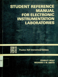 STUDENT REFERENCE MANUAL FOR ELECTRONIC INSTRUMENTATION LABORATORIES