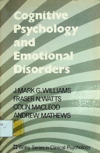 Cognitive Psychology and Emotional Disorders