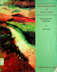 PSYCHOLOGY OF SUCCESS; Developing Your Self- Esteem, Second Edition