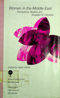 Women in the Middle East: Perceptions, Realities and Struggles for Liberation