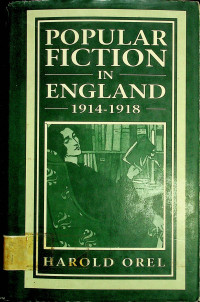 POPULAR FICTION IN ENGLAND 1914-1918