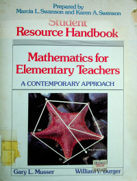 Student Resource Handbook Mathematics for Elementary Teachers: A CONTEMPORARY APPROACH