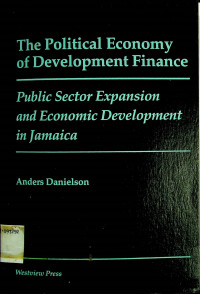 The Political Economy of Development Finance; Public Sector Expansion and Economic Development in Jamaica