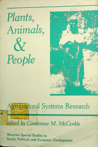 Plants, Animals & People; A gropastoral Systems Research