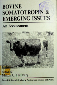 BOVINE SOMATOTROPIN & EMERGING ISSUES: An Assessment