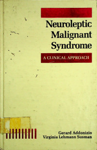 Neuroleptic Malignant Syndrome: A CLINICAL APPROACH