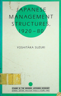 JAPANESE MANAGEMENT STRUCTURES, 1920 - 80