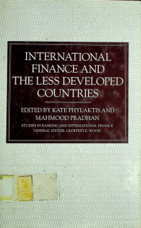 INTERNATIONAL FINANCE AND THE LESS DEVELOPED COUNTRIES