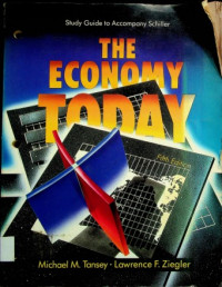 Study Guide to Accompany Schiller; THE ECONOMY TODAY