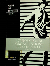 INTERNATIONAL ORGANIZATIONS; PRINCIPLES & ISSUES FIFTH EDITION