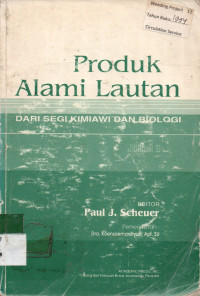 Produk Alami Lautan: DARI SEGI KIMIAWI DAN BIOLOGI Jilid I