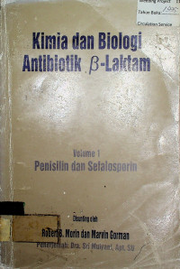 Kimia dan Biologi Antibiotik β-Laktam: Volume 1 Penisilin dan Sefalosporin