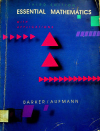 ESSENTIAL MATHEMATICS: WITH APPLICATIONS, THIRD EDITION
