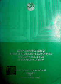 TERTIARY SEDIMENTARY BASINS OF THE GULF OF THAILAND AND THE SOUTH CHINA SEA : STRATIGRAPHY, STRUCTURE AND HYDROCARBON OCCURENCES