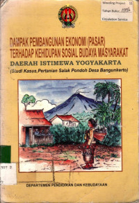 DAMPAK PEMBANGUNAN EKONOMI (PASAR) TERHADAP KEHIDUPAN SOSIAL BUDAYA DAERAH ISTIMEWAH YOGYAKARTA (Studi Kasus, Pertanian Salak Pondoh Desa Bangunkerto)