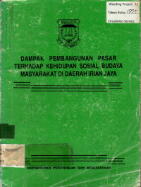 DAMPAK PEMBANGUNAN PASAR TERHADAP KEHIDUPAN SOSIAL BUDAYA MASYARAKAT DI DAERAH IRIAN JAYA