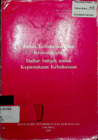 Istilah Kebahasaan Dan Ksusasteraan Daftar Subyek untuk Kepustakaan Kebahasaan