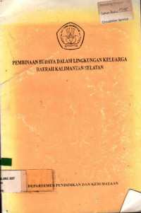 PEMBINAAN BUDAYA DALAM LINGKUNGAN KELUARGA DAERAH KALIMANTAN SELATAN