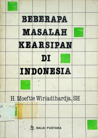 BEBERAPA MASALAH KEARSIPAN DI INDONESIA
