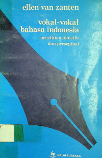 VOKAL- VOKAL BAHASA INDONESIA, Penelitian Akustik dan Perseptual