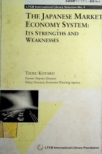 THE JAPANESE MARKET ECONOMY SYSTEM: ITS STRENGS AND WEAKNESSES