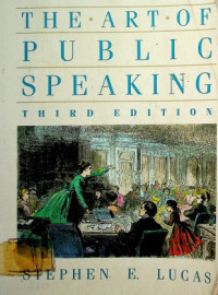 THE ART OF PUBLIC SPEAKING, Third Edition