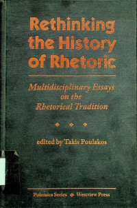 Rethinking the History of Rhetoric; Multidisciplinary Essays oh the Rhetorical Tradition