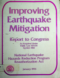 Improving Earthquake Mitigation; Report to Congress