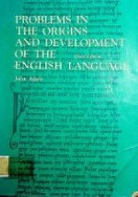 PROBLEMS IN THE ORIGINS AND DEVELOPMENT OF THE ANGLISH LANGUAGE , Third Edition