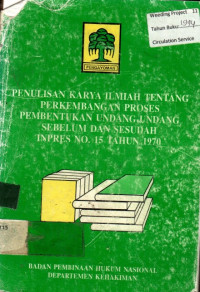 PENULISAN KARYA ILMIAH TENTANG PERKEMBANGAN PROSES PEMBENTUKAN UNDANG-PUNDANG SEBELUM DAN SESUDAH INPRES NOMOR 15 TAHUN 1970