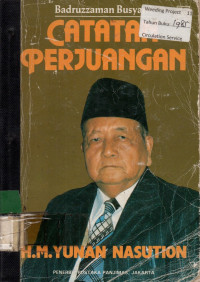 CATATAN PERJUANGAN H. M. YUNAN NASUTION