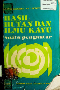HASIL HUTAN DAN ILMU KAYU: suatu pengantar