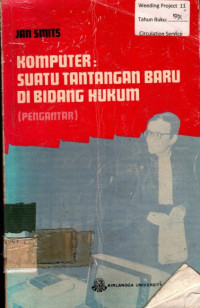 KOMPUTER; SUATU TANTANGAN BARU DI BIDANG HUKUM (PENGANTAR)