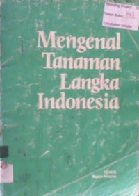 Mengenal Tanaman Langka Indonesia