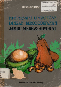 MEMPERBAIKI LINGKUNGAN DENGAN BERCOCOK TANAM JAMBU MEDE & ADVOKAT