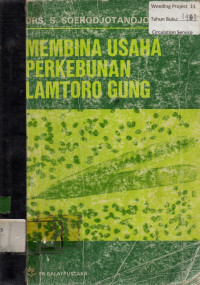 MEMBINA USAHA PERKEBUNAN LAMTORO GUNG