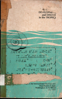 WATER, ENGINEERS, DEVELOPMENT, and DISEASE in the TROPICS : schistosomiasis engineering applied to planning, design, construction and operation of irrigation, hydroelectric and other water development schemes